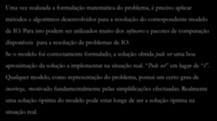 3º Passo: Resolução. Determinação de uma solução.