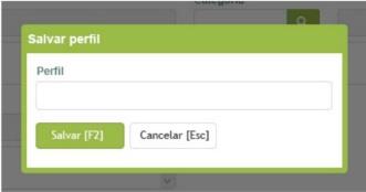 Digite um nome de identificação para o perfil que será salvo Carregar (Ctrl+Shift+F11): clicando em carregar o sistema apresentará uma tela trazendo todos os perfis salvos.