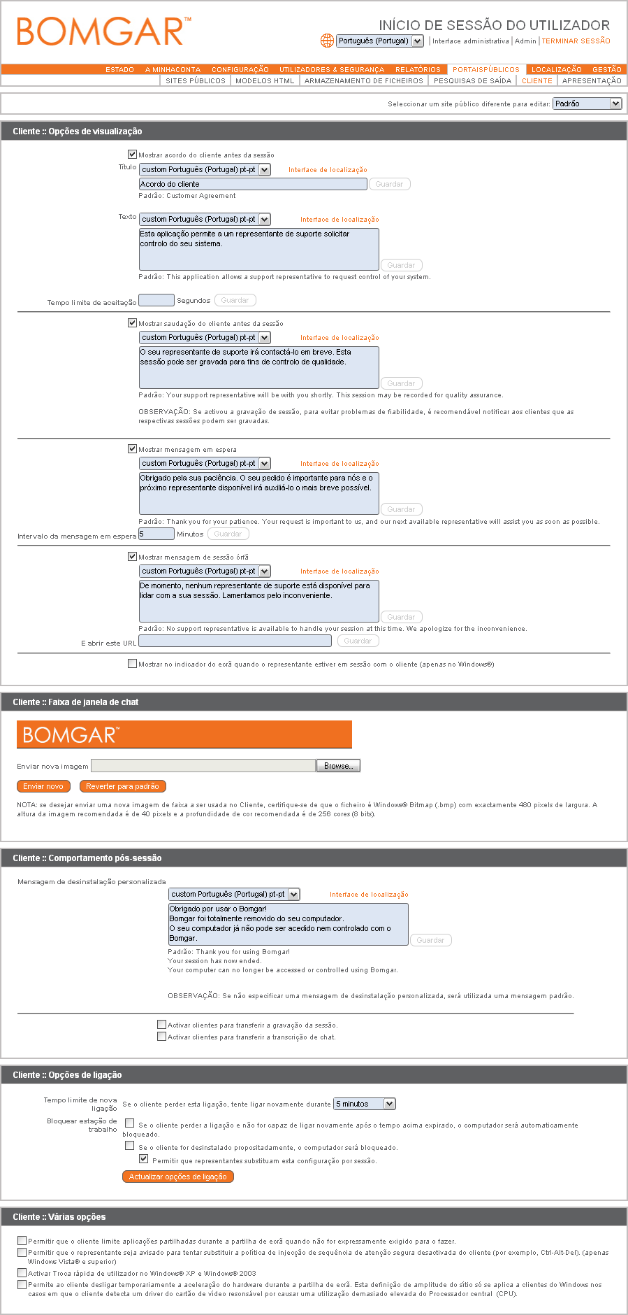 Cliente Personalize as mensagens apresentadas ao seu cliente durante uma sessão. Mostrar uma marca de água no ecrã do cliente durante a sessão.