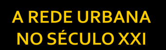 A URBANIZAÇÃO que se manifesta tanto em termos quantitativos como qualitativos Aumento númerico da população urbana tendendo a se concentrar nas grandes cidades.