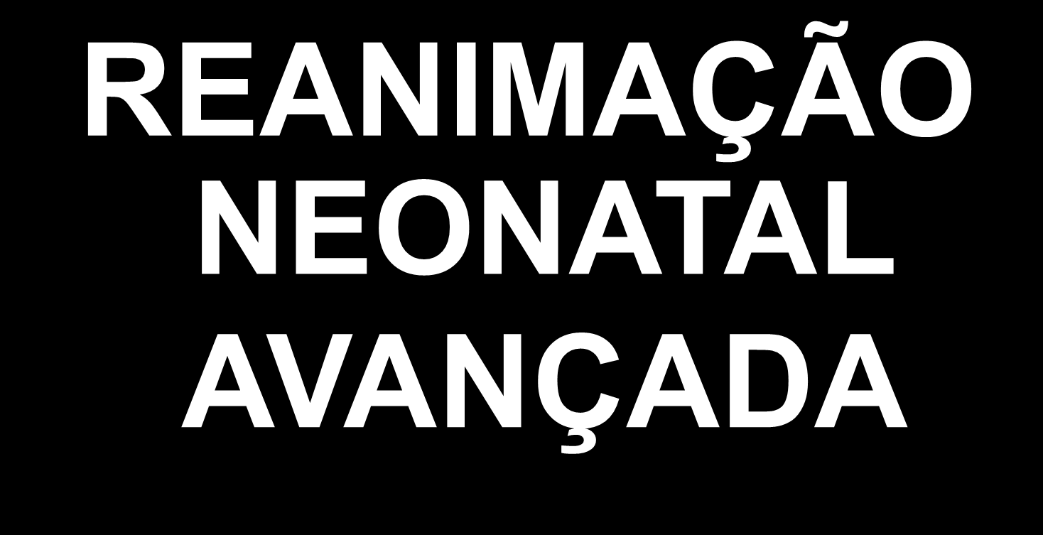 Direitos autorais SBP REANIMAÇÃO NEONATAL AVANÇADA Curso para Médicos Aula 2 Intubação, Massagem e Medicações Perlman JM et al.