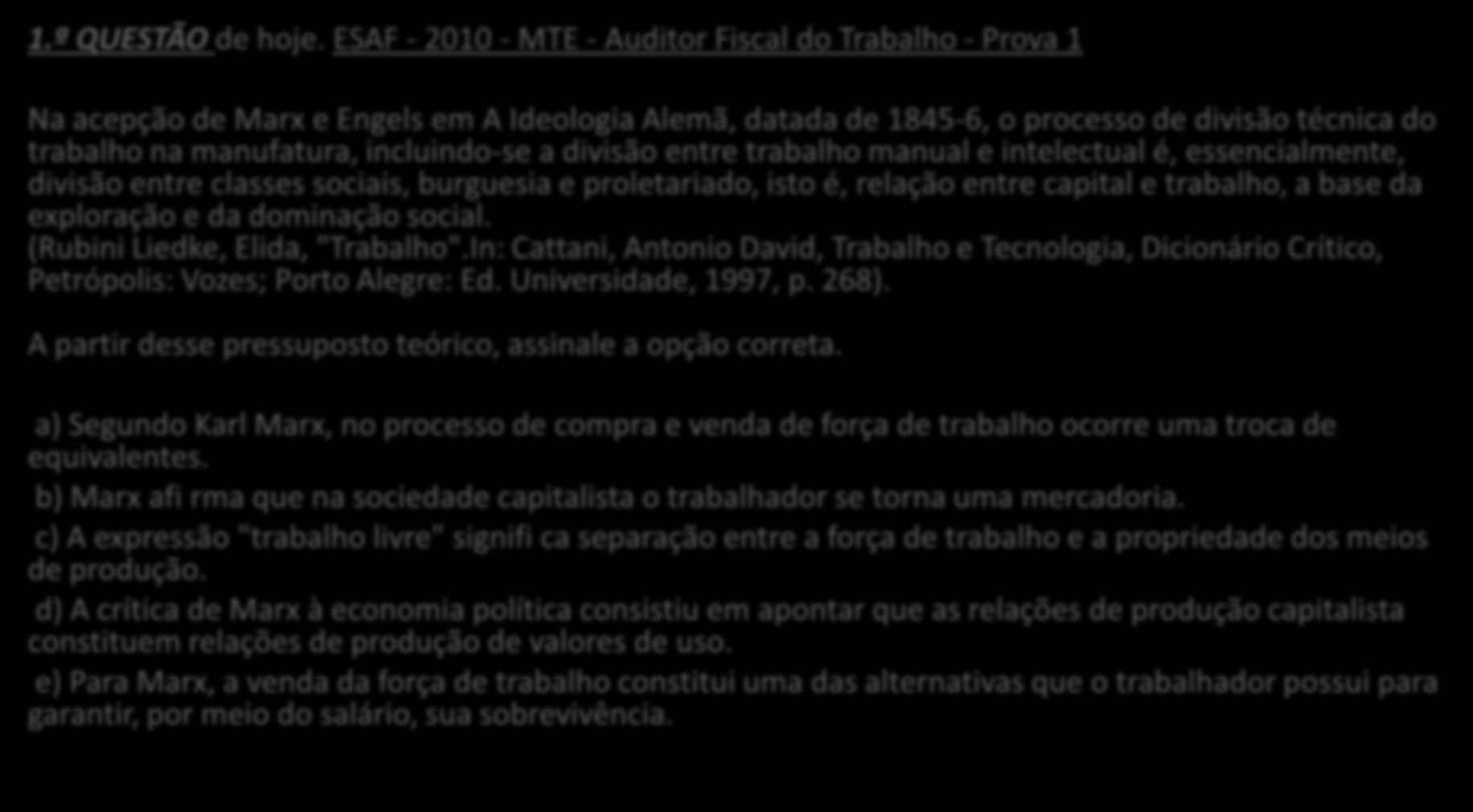 QUESTÕES DE CONCURSO 1.ª QUESTÃO de hoje.