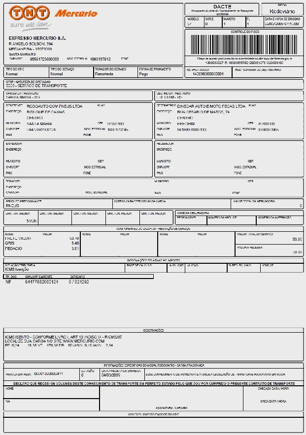 4.2 CTRC (Conhecimento de Transporte Rodoviário de Carga) ou DACTE (Documento Auxiliar do Conhecimento de Transporte Eletrônico) - Conforme o Art. 6º da Lei 11.