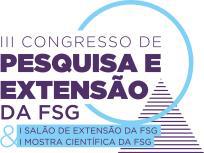 III Congresso de Pesquisa e Extensão da FSG I Salão de Extensão e I Mostra Científica http://ojs.fsg.br/index.