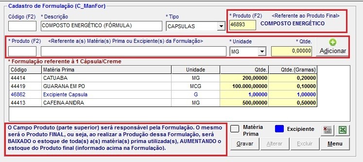 Cadastro de Formulação O campo Produto (parte superior da imagem abaixo) será responsável pela Formulação.