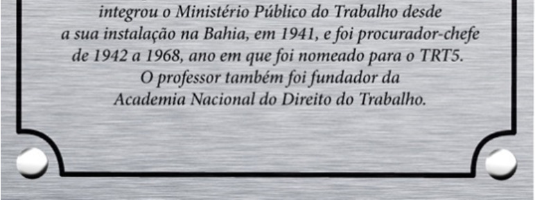 O Importante Papel do Mestre Pinho Pedreira na construção e no surgimento do Ministério Público do Trabalho da 5ª Região-BA (1942-1968)". - às 10h.20m PALESTRA Dr.