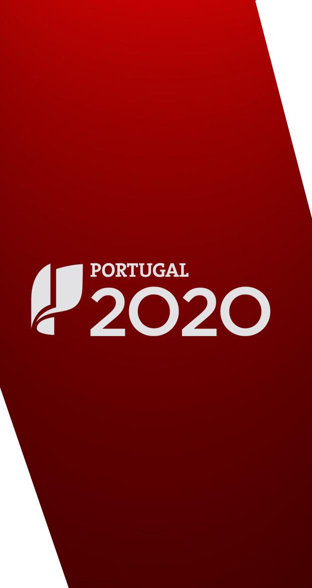 PRINCÍPIOS GERAIS PORTUGAL 2020 Maiores facilidades no processo de candidatura [Portal Portugal 2020 e dispensa apresentação de documentos disponíveis na AP] Projetos alicerçados em estratégias