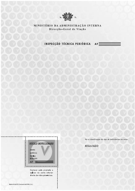 O actual modelo de impressão de ficha de impressão usado nos Centros de Inspecção (modelo 80) está aprovado através do Despacho 26750 / 2002 (2ª série), como se pode ver pela figura 1.