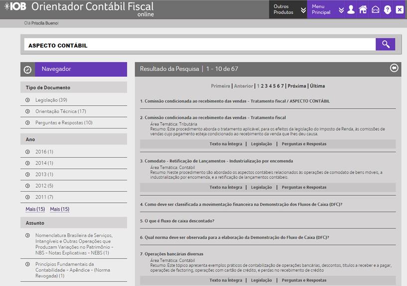 3 Busca Geral O IOB Orientador Contábil Fiscal Online possui uma excelente ferramenta de pesquisa. Por meio dela você consegue rapidamente localizar tudo o que precisa para o seu dia a dia.