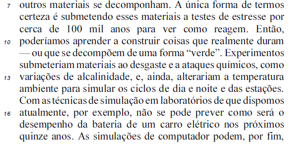 Acerca de aspectos estruturais do texto e das ideias nele contidas, julgue o item a seguir. 09- Em se decompõem (l.11) e se pode (l.