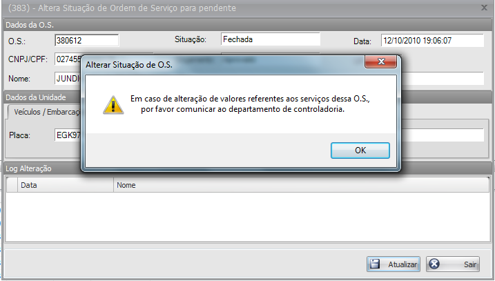 Ordem de Serviç (383) Altera situaçã de rdem de serviç para pendente (Email) Fi inserid um alerta indicand que em cas da O.S. venha a ter s valres de serviçs alterads, infrmar departament de cntrladria uma vez que essa O.