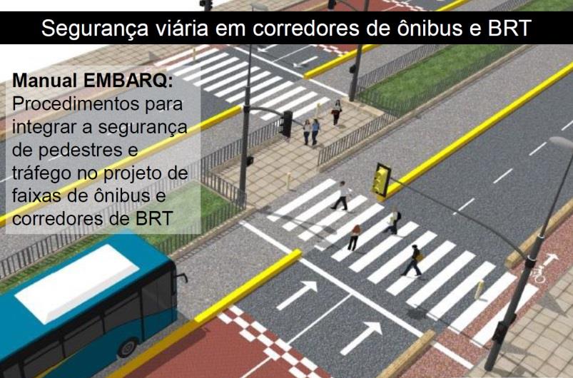 Qualidade e Segurança Viária nos Sistemas de BRT Transporte coletivo de qualidade melhora a