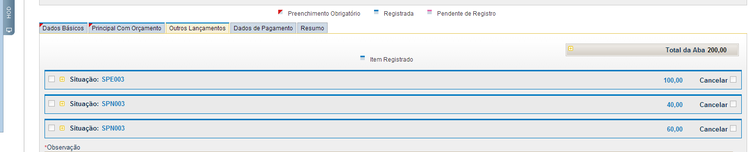 Aba Outros Lançamentos Exemplo de Reclassificação 40 Observe que o total informado na situação SPE003 é igual ao total