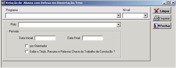 Relatório 9 - Relação de Alunos com Defesa em Dissertação / Tese Apresenta a relação de alunos que defenderam durante o período indicado na consulta.