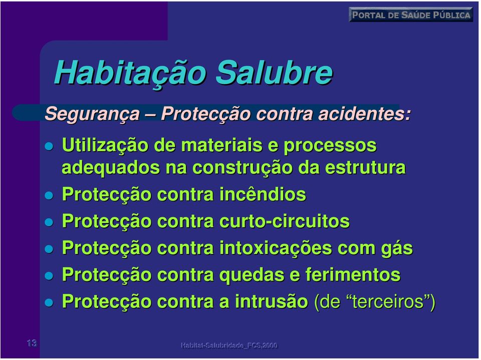 Protecção contra curto-circuitos circuitos Protecção contra intoxicações com