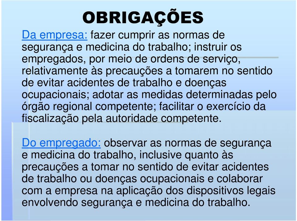 exercício da fiscalização pela autoridade competente.