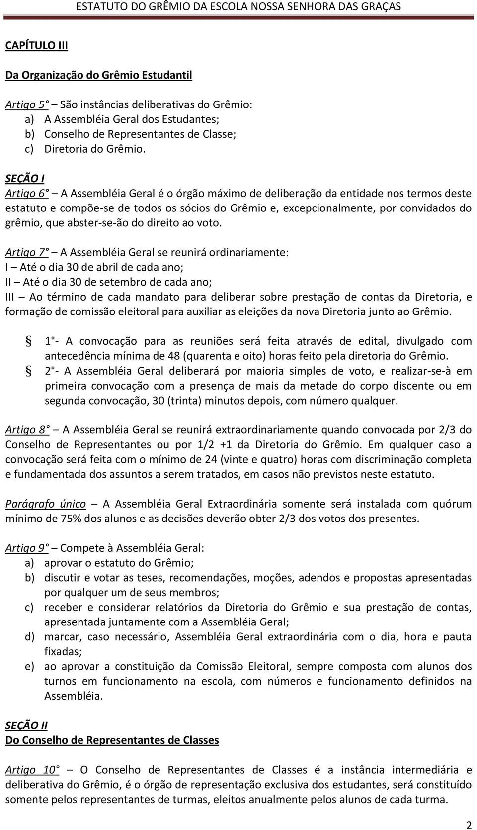 abster-se-ão do direito ao voto.