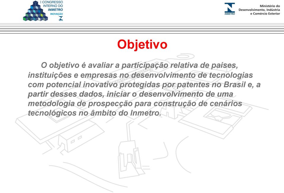 patentes no Brasil e, a partir desses dados, iniciar o desenvolvimento de uma