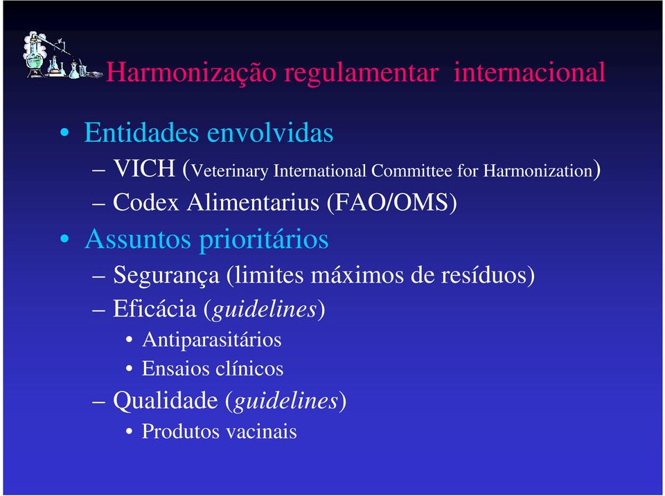 (FAO/OMS) Assuntos prioritários Segurança (limites máximos de resíduos)