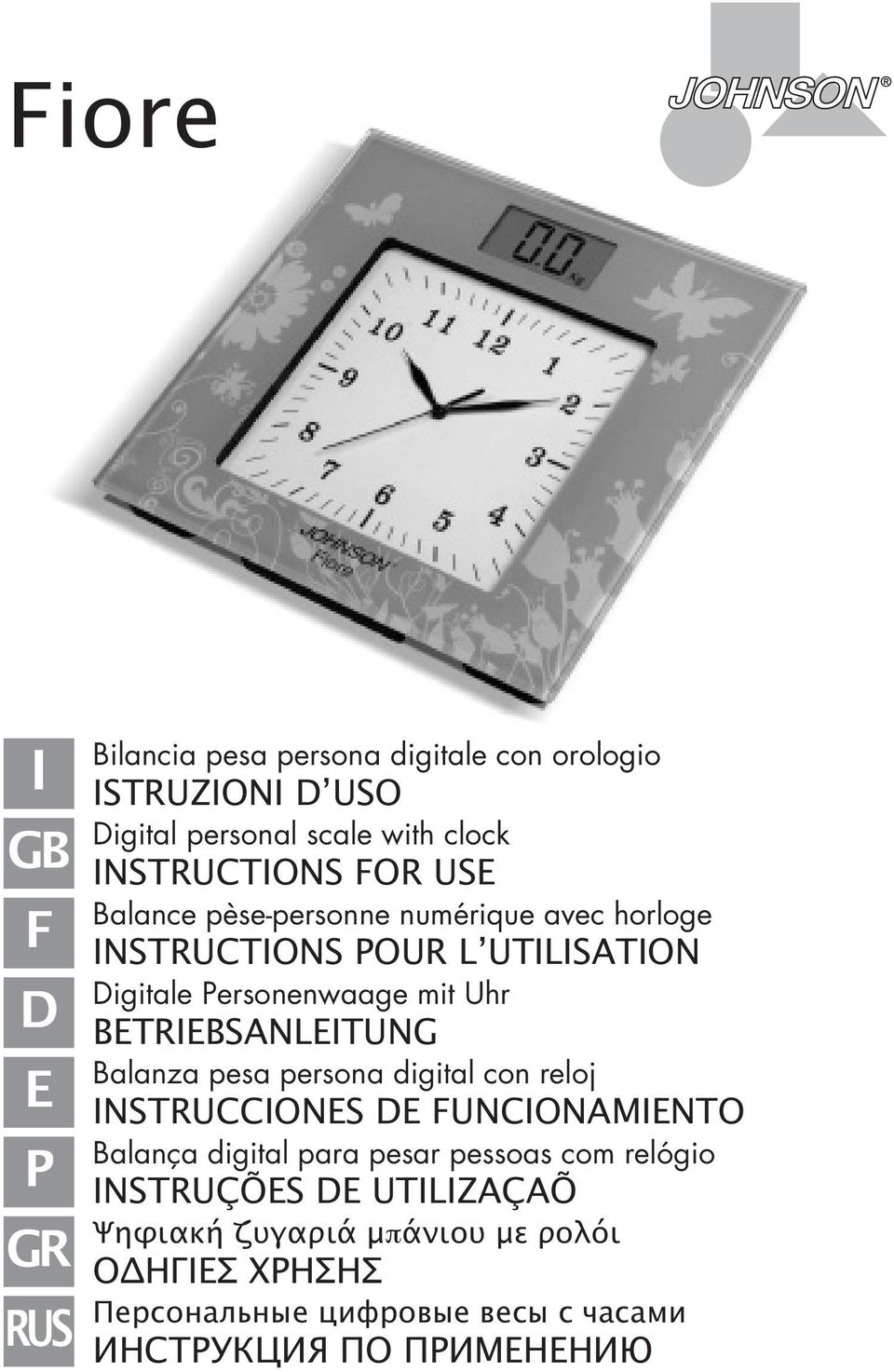 Digitale Personenwaage mit Uhr BETRIEBSANLEITUNG Balanza pesa persona digital con reloj INSTRUCCIONES DE