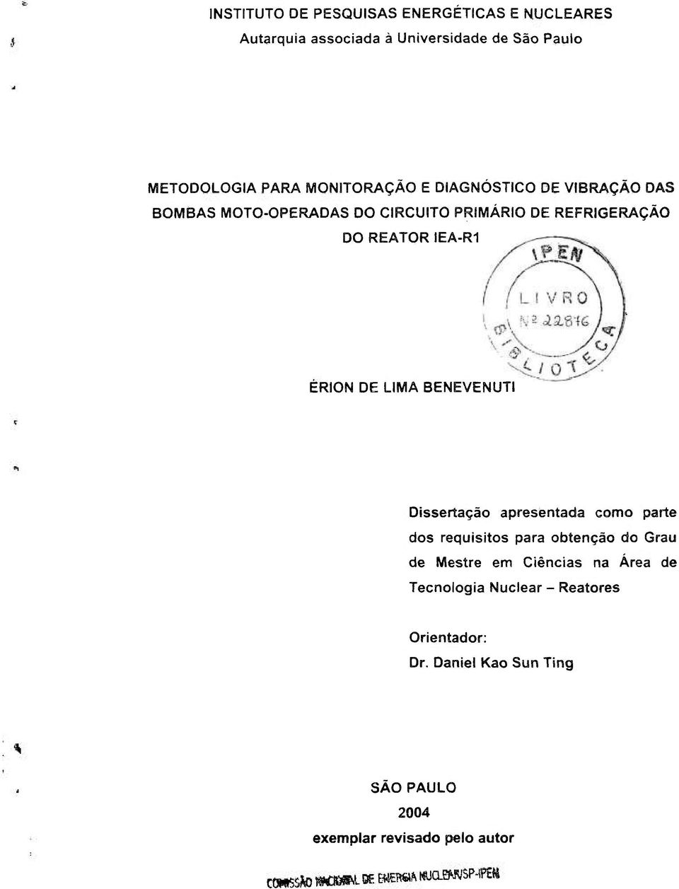 ERION DE LIMA BENEVENUTI Dissertação apresentada como parte dos requisitos para obtenção do Grau de Mestre em