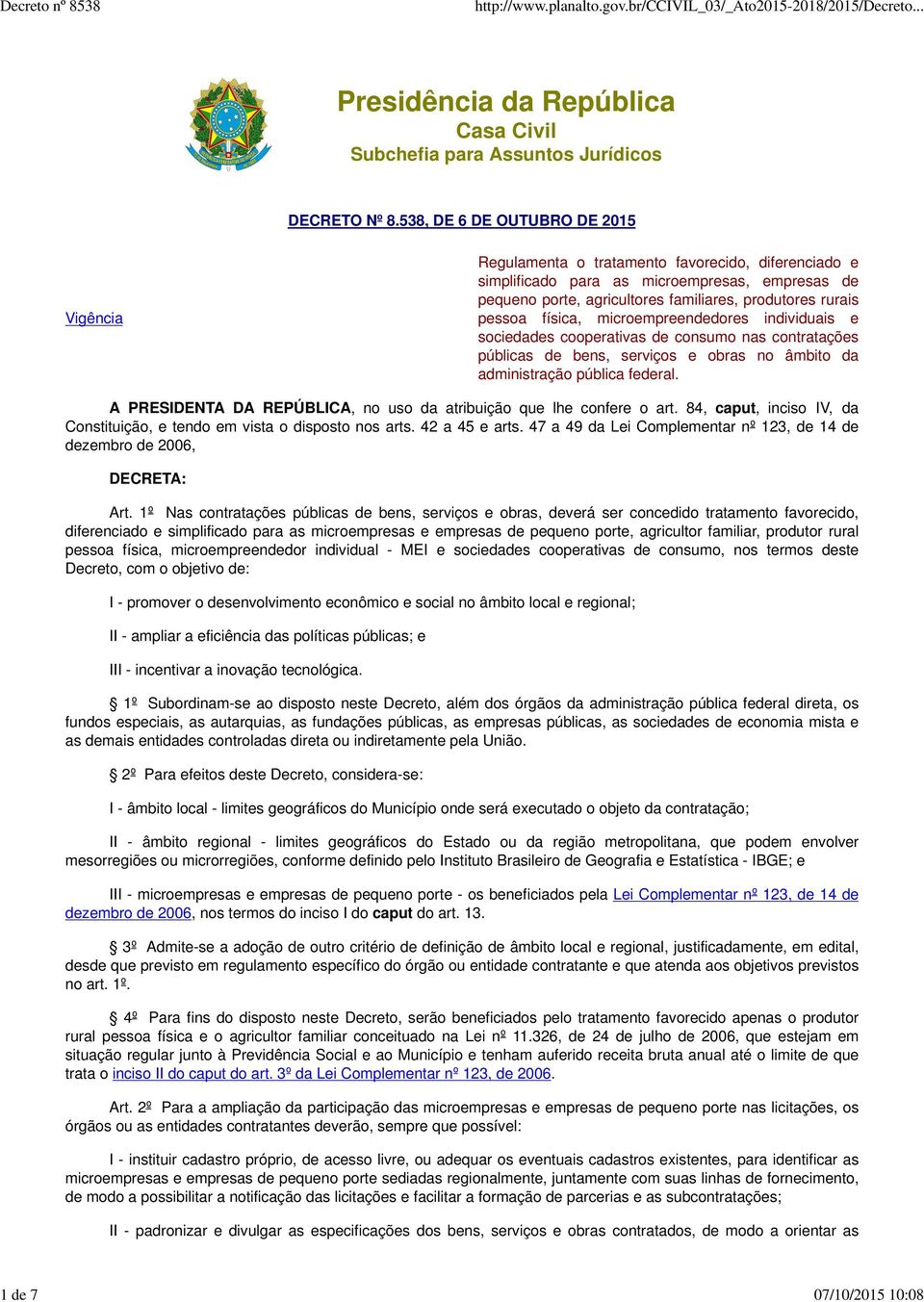 pessoa física, microempreendedores individuais e sociedades cooperativas de consumo nas contratações públicas de bens, serviços e obras no âmbito da administração pública federal.