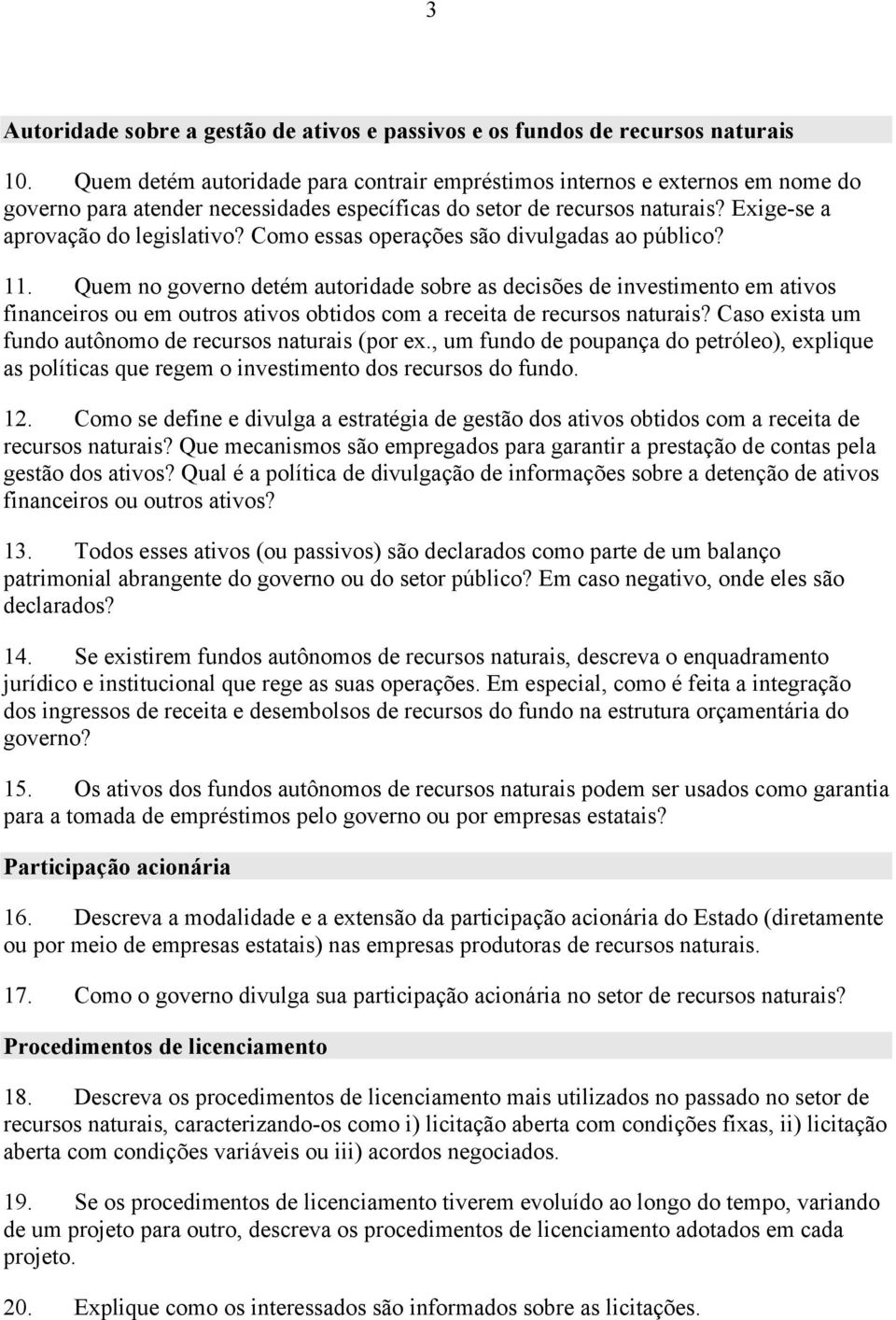 Como essas operações são divulgadas ao público? 11.