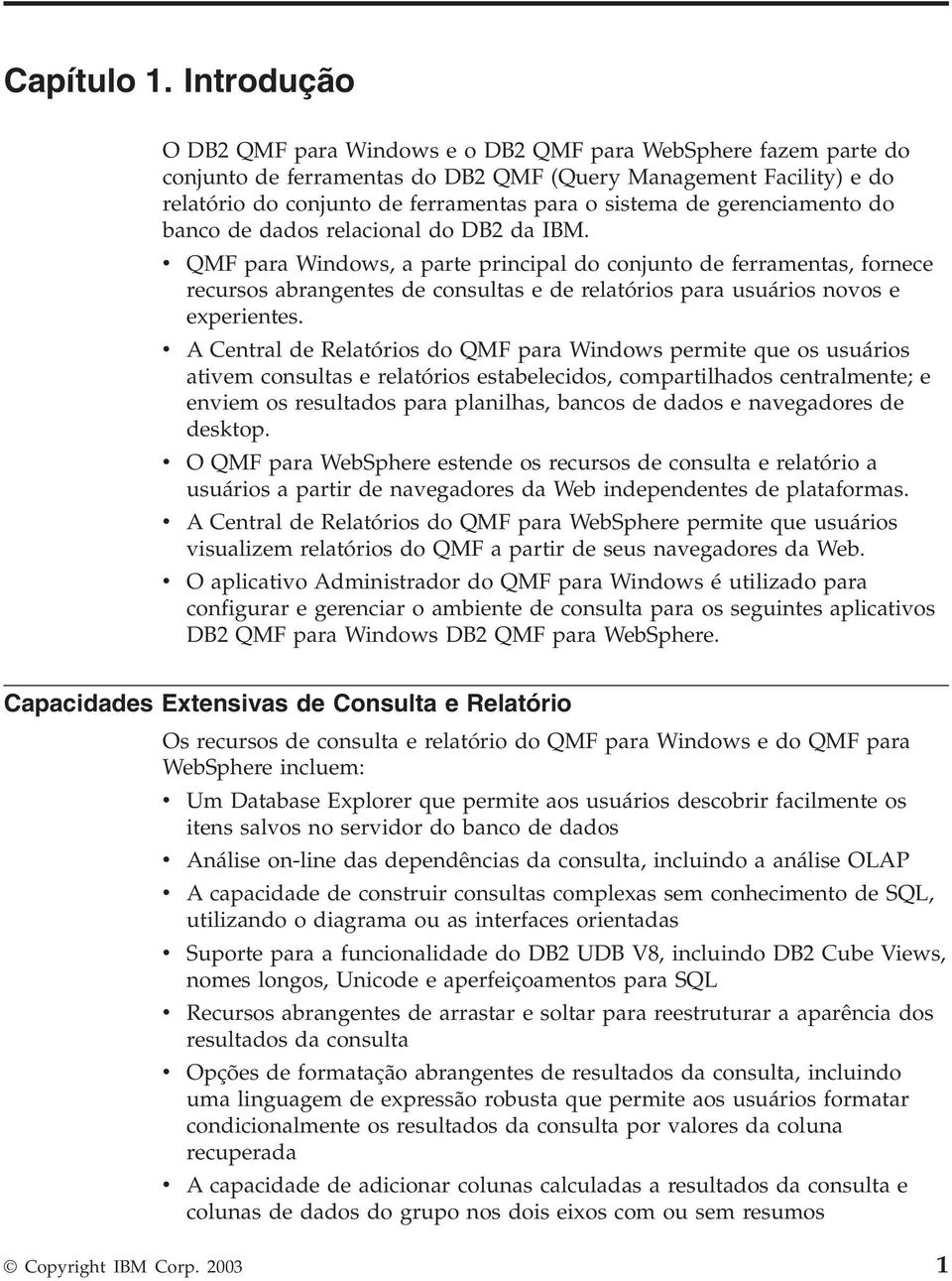 gerenciamento do banco de dados relacional do DB2 da IBM.