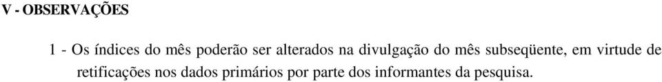 subseqüente, em virtude de retificações nos