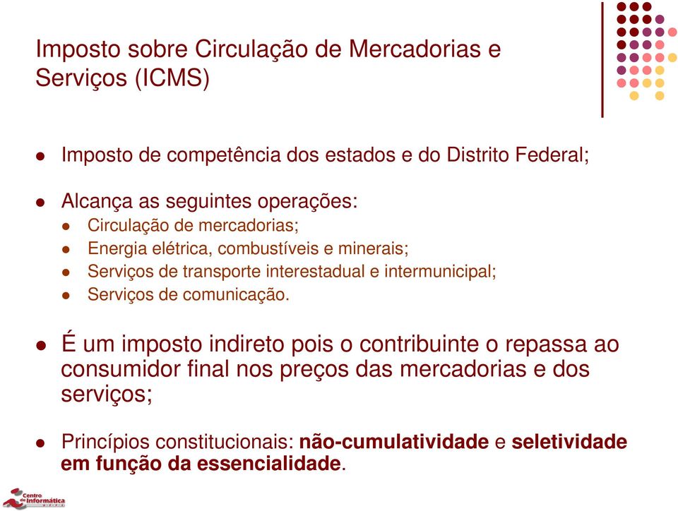 interestadual e intermunicipal; Serviços de comunicação.