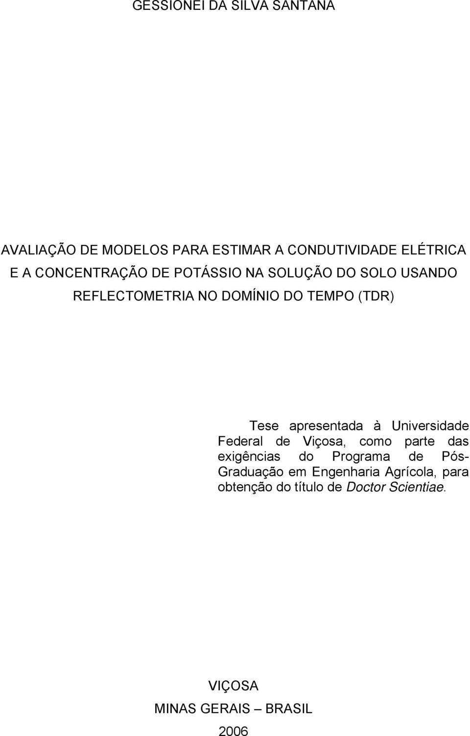 apresentada à Universidade Federal de Viçosa, como parte das exigências do Programa de Pós-