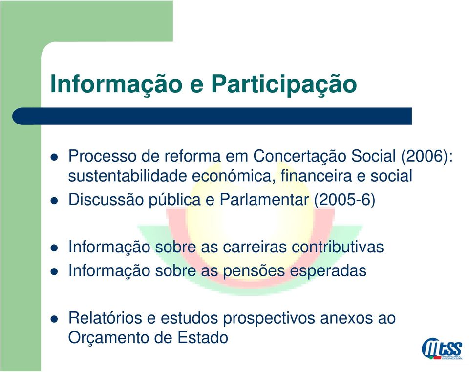 Parlamentar (2005-6) Informação sobre as carreiras contributivas Informação