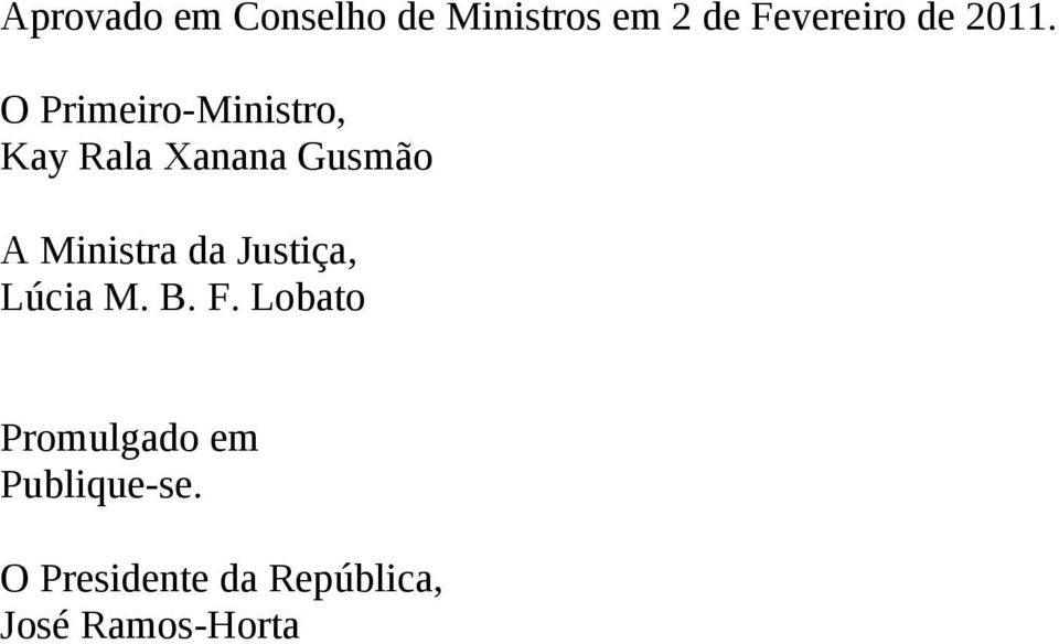 Ministra da Justiça, Lúcia M. B. F.