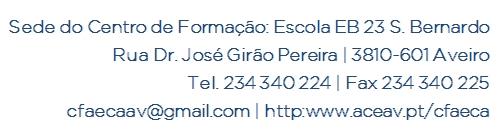 MODELO DE AVALIAÇÃO DA AÇÃO - Avaliação Interna com base na opinião dos formandos e formador, materiais produzidos na ação e mudança de práticas dos formandos.