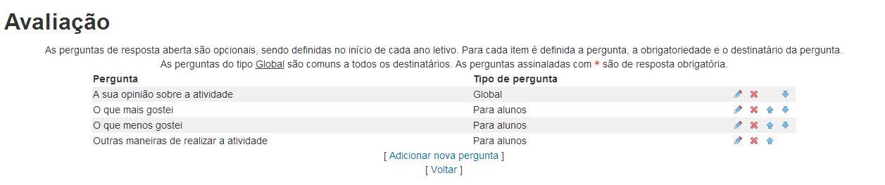 Note que as perguntas específicas para os alunos, pais, encarregados de educação, assistentes administrativos ou outros só serão apresentadas quando se utilizarem senhas