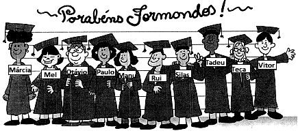 formandos de uma turma. Eles foram chamados para receber o diploma na ordem alfabética. No entanto, um deles está fora da ordem. Assinale-o: Informe qual lugar ele deveria ocupar: 3- Leia o poema.