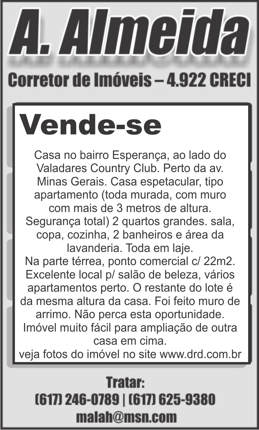 20 Friday, February 13, 2009 ADVERSTISEMENT Malden Alugo quarto em Malden. Já disponível. Perto de estação de trem e ônibus. Tratar Paulo (781) 420-3168. #D Revere Quarto em Revere por $350.