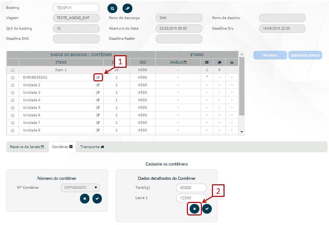 Figura 6 1. Clicar no ícone Editar ; 2. Clicar no botão Excluir. 3.3.4 Acoplar Bundle A funcionalidade Bundle é uma forma de envio de contêineres flat racks ou plataforma em conjunto.