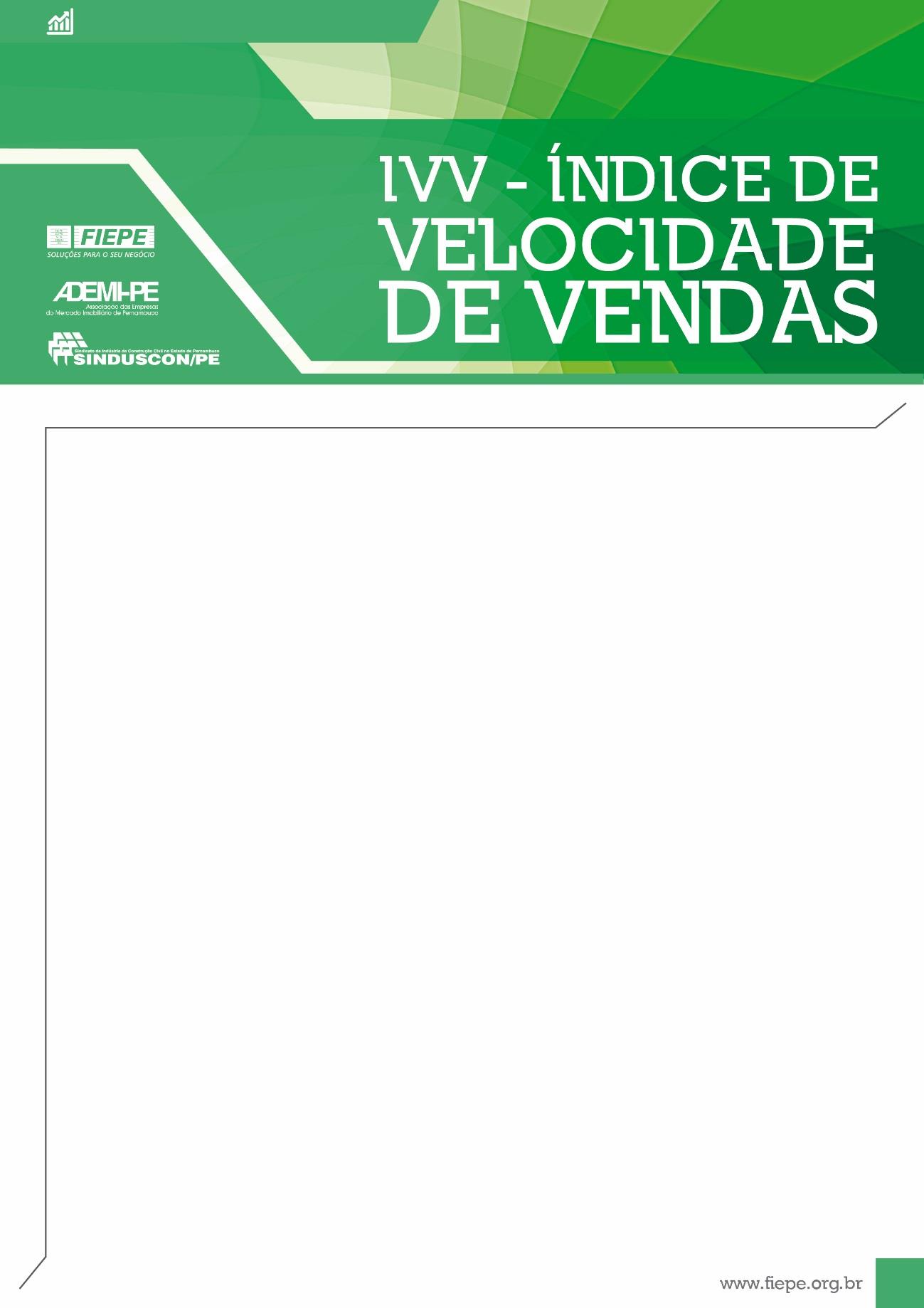 DESTAQUE DE JUNHO DE 2016 IVV O IVV do mês de junho de 2016 fechou em 2,7%, resultado que expressa uma redução de 0,8 p.p em relação ao mês anterior e queda de 2,0 p.