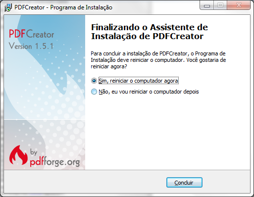 Caso a instalação peça para reiniciar o computador, verifique se existem outros processos rodando no equipamento antes de concluir a instalação, para não reiniciar a máquina indevidamente.