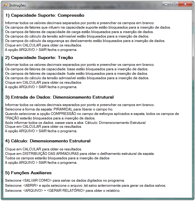 Neste mesmo menu <AJUDA>, o usuário ao clicar em <TABELAS NBR 6118:2007> dispõe-se de tabelas que auxiliarão e elucidarão na inserção de