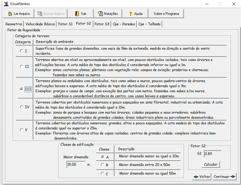 35 Figura 12 - Definição do fator de rugosidade ( ). Fonte: VISUALVENTOS, 2007. Ao calcular tem-se o fator = 0,89, cujo valor também pode ser obtido segundo demonstra a Tabela 2 da ABNT NBR 6123/88.