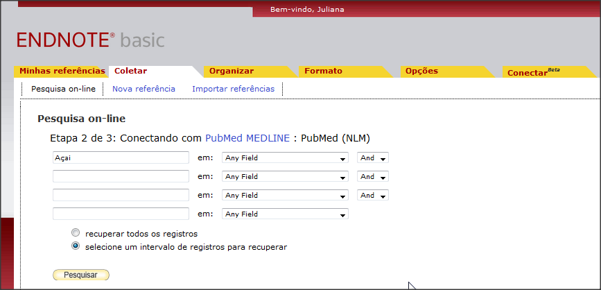 Busca online (Online search) 27 1 Na aba coletar, selecione Pesquisa online Etapa 1: Selecione a base de dados para pesquisa Etapa 2: Digite os termos de busca e escolha