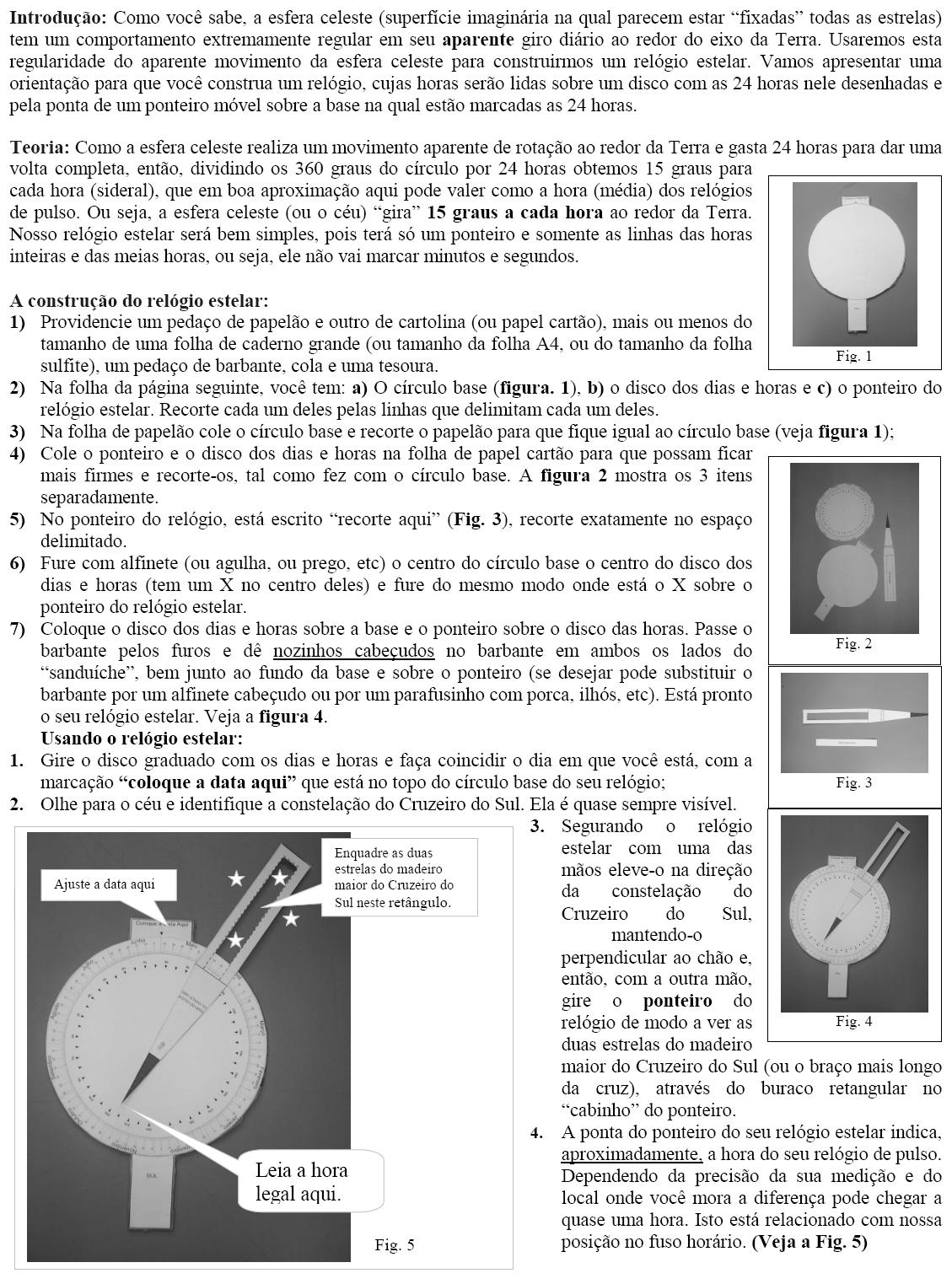 76 ANEXO E Relógio Estelar (orientações). Informações cedidas pela equipe da XII OBA.