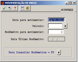 Movimentar Pneus (Layout1): Pneus -> Movimentar Pneus ->Movimentação de Pneus A movimentação dos pneus se inicia com a tela acima.