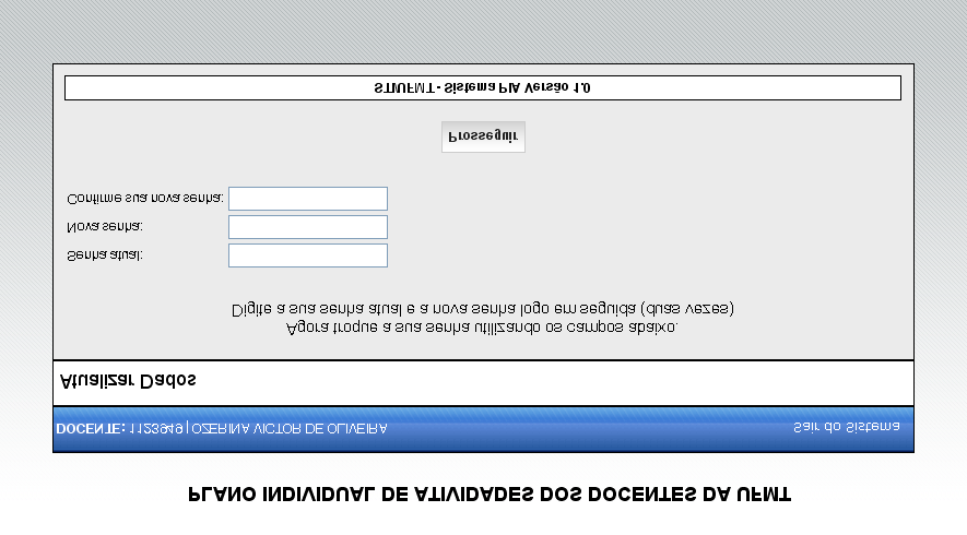 Atualizar Dados do Servidor No primeiro acesso, o sistema pedirá para você atualizar alguns de seus dados.