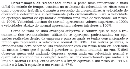 DETERMINAÇÃO DO TEMPO NORMAL Tempo normal: TN = TC * v TN = Tempo normal TC =