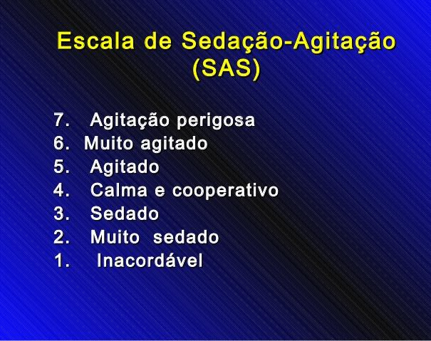 CRITÉRIOS PRÉ-CLÍNICOS FC < 50 OU > 110 bpm PAS < 90 mmhg FR > 24 OU < 10 bpm SatO2 < 90% SAS > OU < 4 DIURESE < 0,5 ml/kg/h CRITÉRIOS CLÍNICOS