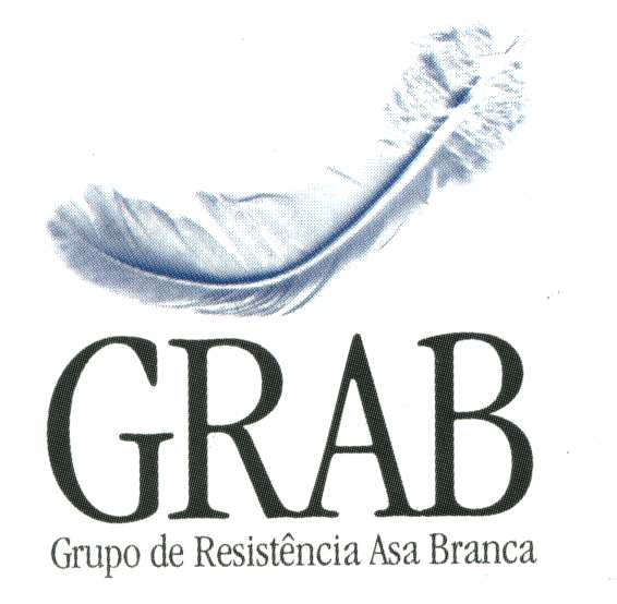 GRUPO DE RESISTÊNCIA ASA BRANCA Rec. Utilidade Pública Conf. Lei N 7066 de 27/03/92 Sede: Rua Teresa Cristina, 1050, Centro, 60015-141, Fortaleza-CE Fone/Fax: 85 3253.6197 / 32266761 e-mail: grab@uol.