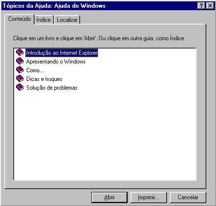 O Menu Iniciar Parte 6 Ajuda Conteúdo - a ajuda é exibida por tópicos; Índice - a ajuda é dada em ordem